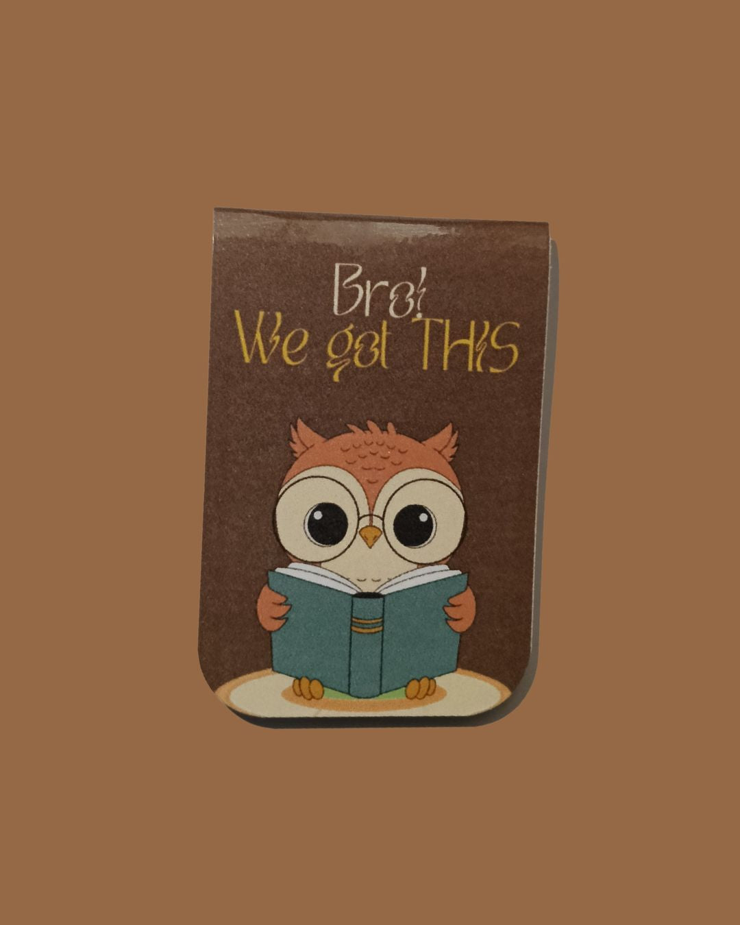Bro! We Got This - Magnetic Bookmark