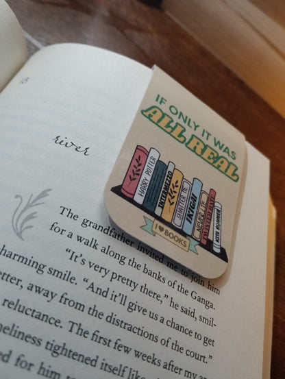 If Only It Was All Real - Magnetic Bookmark